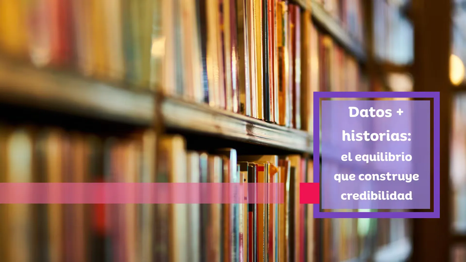 Data + Stories: The Balance That Builds Credibility
